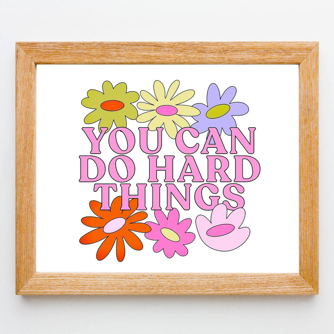 You Can Do Hard Things Inspirational Quotes Wall Art -10 x 8" Modern Floral Print-Ready to Frame. Motivational Decor for Home-Office-Church-School. Great Sign for Inspiration &amp; Motivation!