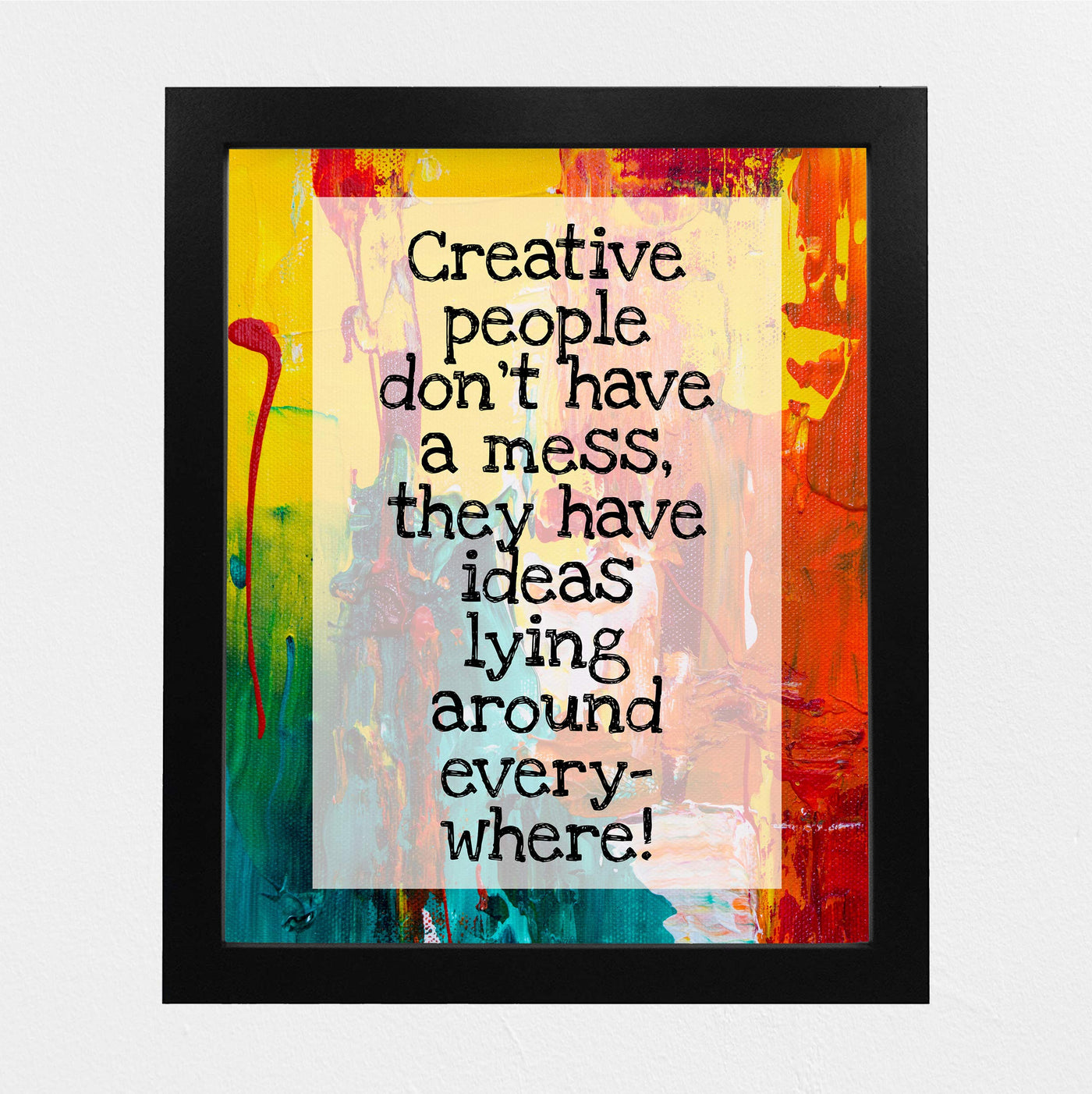 Creative People-Have Ideas Lying Around Everywhere Funny Quotes Wall Sign -8 x 10" Abstract Art Print -Ready to Frame. Inspirational Home-Office-Studio-Dorm Decor. Great Gift for Artists!