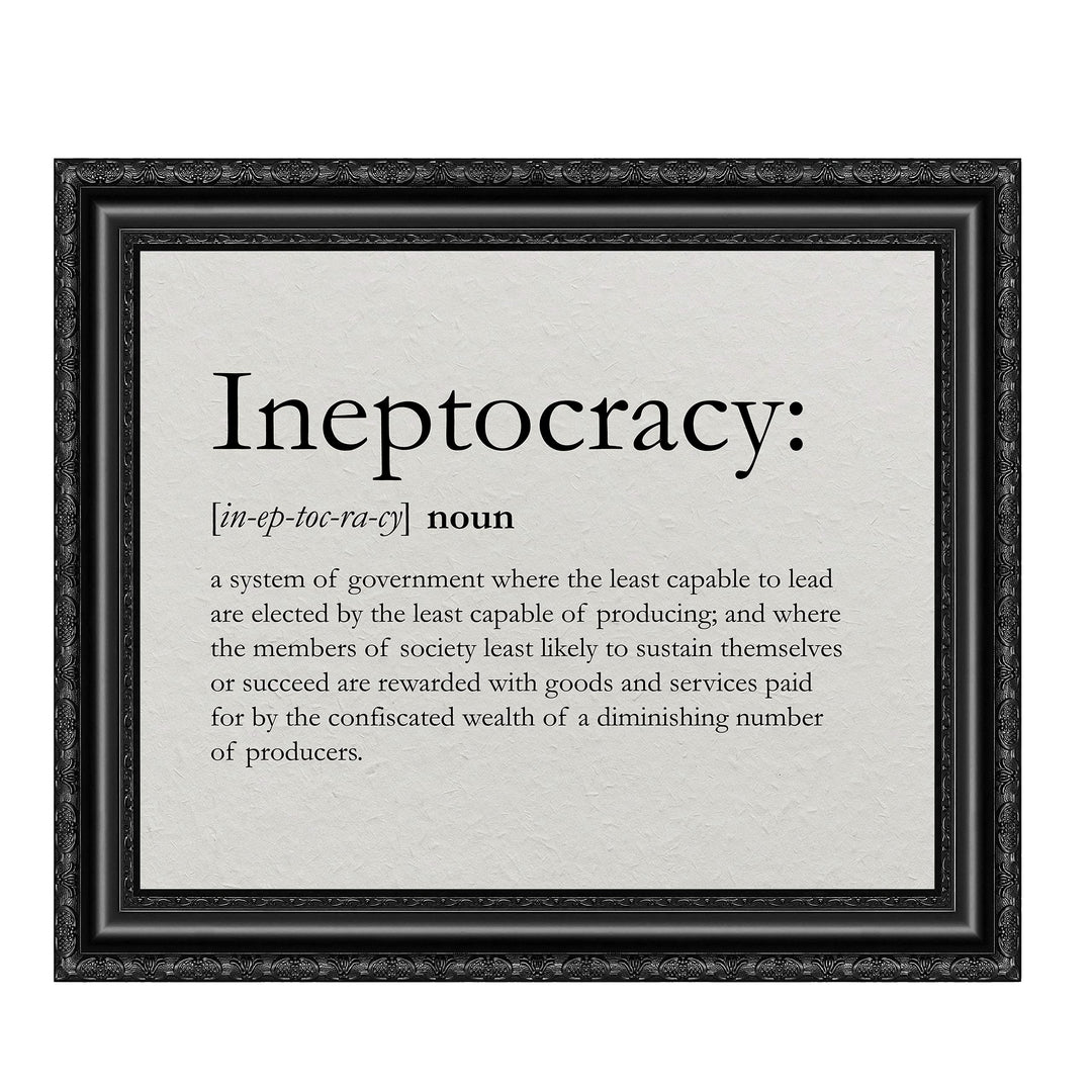 Ineptocracy-Funny Political Sign -10 x 8" Conservative Wall Art Print -Ready to Frame. Typographic Decor for Home-Office-Classroom-Library. Perfect for the Man Cave! Fun Gift for Patriotic Friends!
