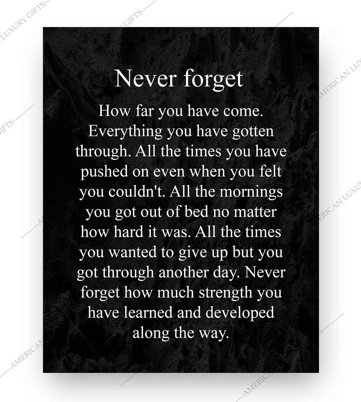 ?Never Forget-How Far You Have Come? Motivational Wall Art Sign -8 x 10" Modern Typographic Poster Print-Ready to Frame. Perfect Home-Office-Studio-School-Dorm Decor. Great Inspirational Gift!