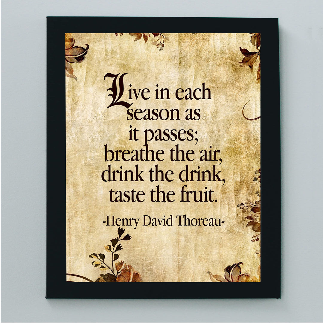 Henry David Thoreau Quotes-"Live In Each Season As It Passes" Inspirational Poem Art-8 x 10" Distressed Parchment Wall Print-Ready to Frame. Home-Office-School-Library Decor! Great Literary Gift!