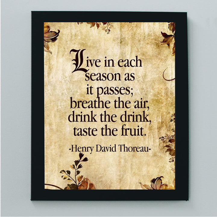 Henry David Thoreau Quotes-"Live In Each Season As It Passes" Inspirational Poem Art-8 x 10" Distressed Parchment Wall Print-Ready to Frame. Home-Office-School-Library Decor! Great Literary Gift!
