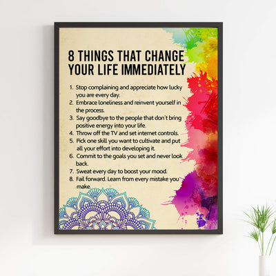 8 Things That Change Your Life Immediately Motivational Quotes Wall Art-11x14" Abstract Floral Print-Ready to Frame. Modern Typographic Design. Inspirational Home-Office-School Decor. Great Advice!