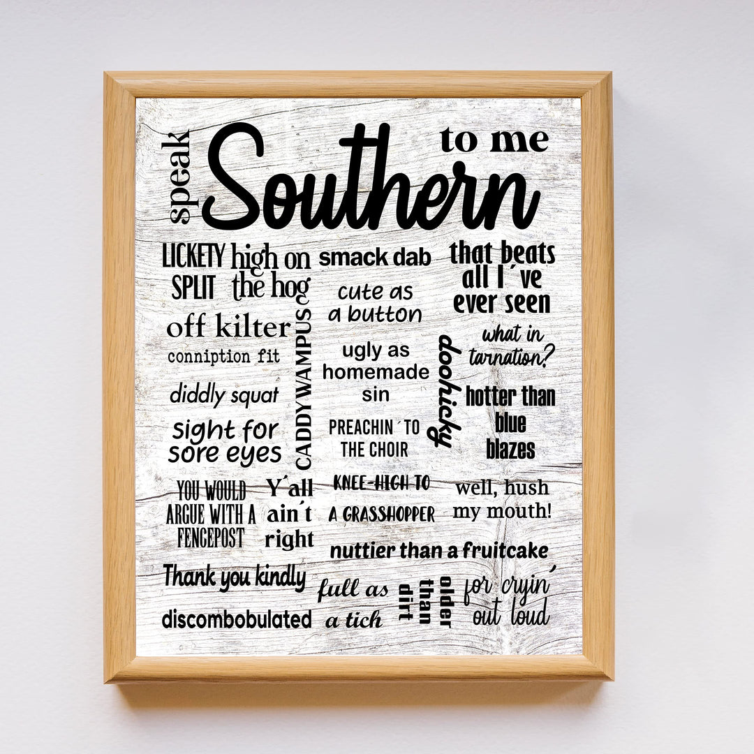 Speak Southern To Me Country Rustic Wall Art-11 x 14" Decorative Farmhouse Print w/Southern Sayings -Ready to Frame. Home-Office-Cafe Decor. Perfect Welcome Sign! Fun Gift! Printed on Photo Paper.