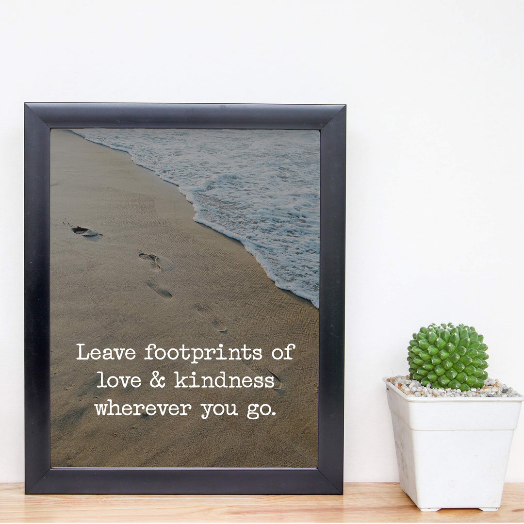 Leave Footprints of Love &amp; Kindness Wherever You Go Beach Poster Print-8 x 10" Inspirational Quotes Wall Art-Ready to Frame. Home-Office-Ocean Themed Decor. Perfect Guest-Beach House Sign!