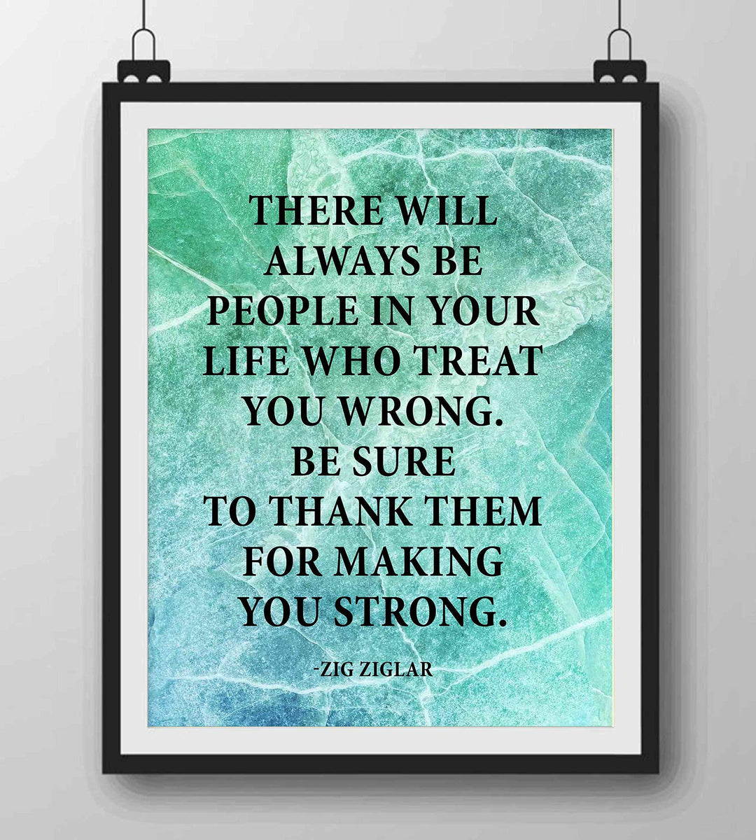 Zig Ziglar Quote-"Thank Them For Making You Strong"-Life Quotes Wall Art-8x10" Inspirational Typographic Print-Ready to Frame. Positive Home-Office-School Decor! Great Classroom Sign for Inspiration!