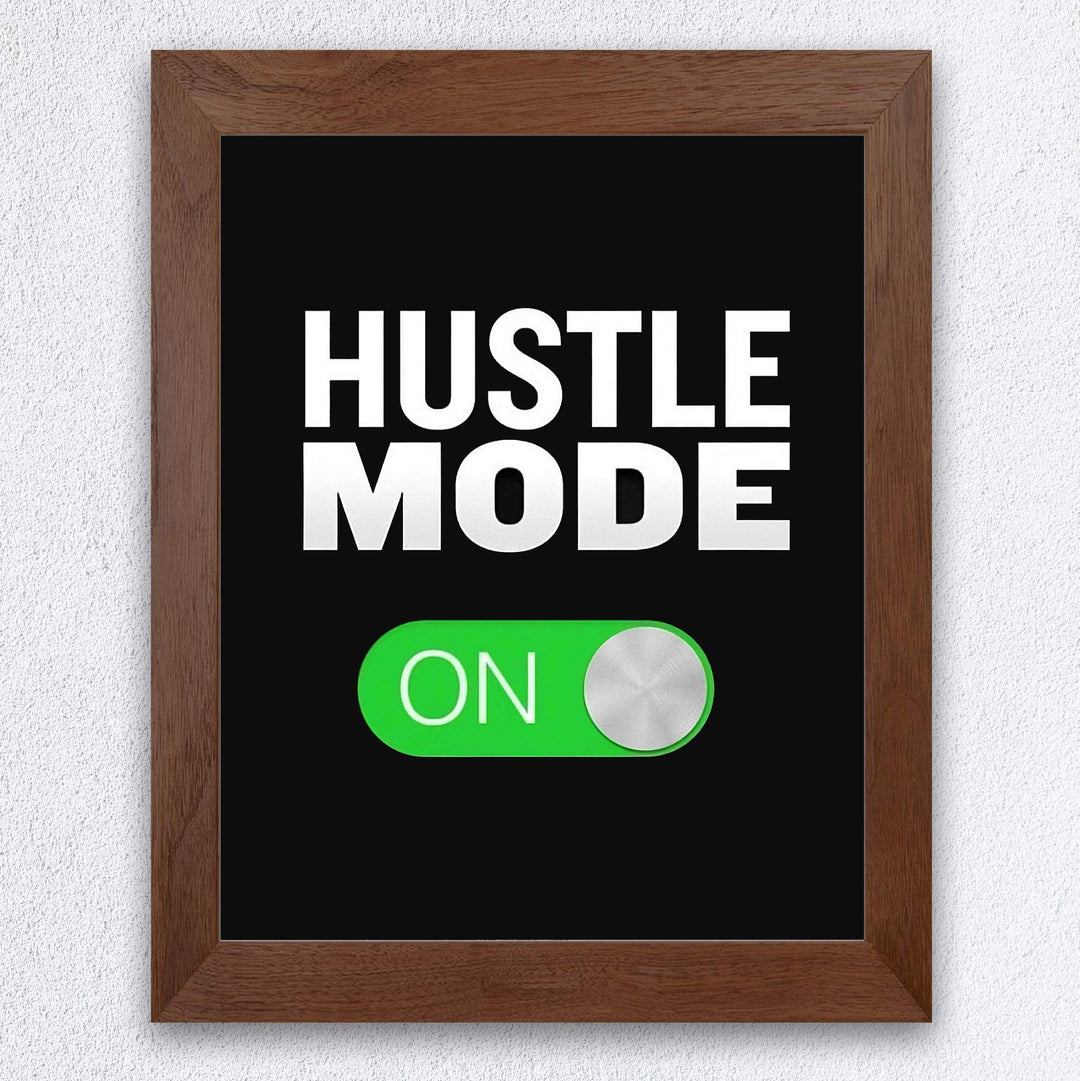 Hustle Mode On-Motivational Quotes Decor -8 x 10" Typographic Wall Art Print-Ready to Frame. Inspirational Decor for Home-Office-School-Gym-Sales. Great Gift to Inspire Successful Thinking!
