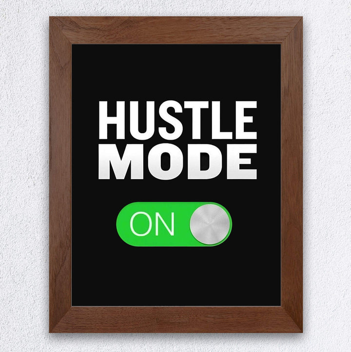 Hustle Mode On-Motivational Quotes Decor -8 x 10" Typographic Wall Art Print-Ready to Frame. Inspirational Decor for Home-Office-School-Gym-Sales. Great Gift to Inspire Successful Thinking!