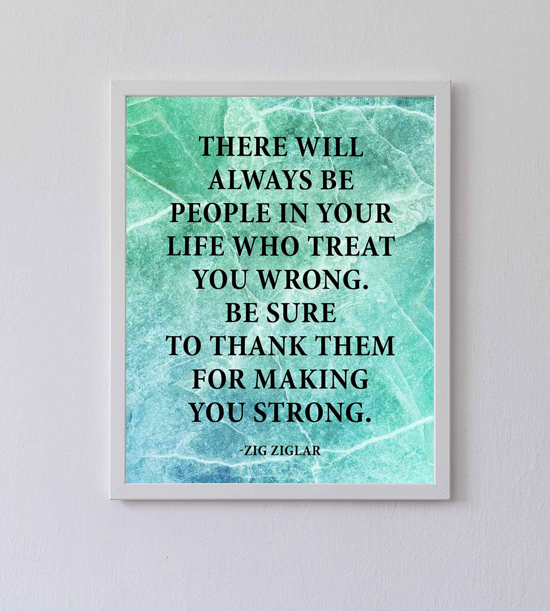 Zig Ziglar Quote-"Thank Them For Making You Strong"-Life Quotes Wall Art-8x10" Inspirational Typographic Print-Ready to Frame. Positive Home-Office-School Decor! Great Classroom Sign for Inspiration!