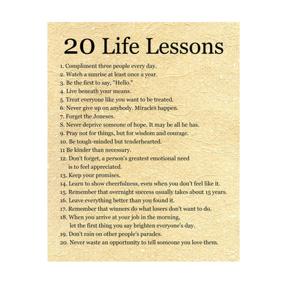 20 Life Lessons- Inspirational Quotes Wall Art Sign - 11 x 14" Modern Decor Typography Print -Ready to Frame. Motivational Home-Office-Bedroom-Wedding Table Decor. Great Life Lessons!