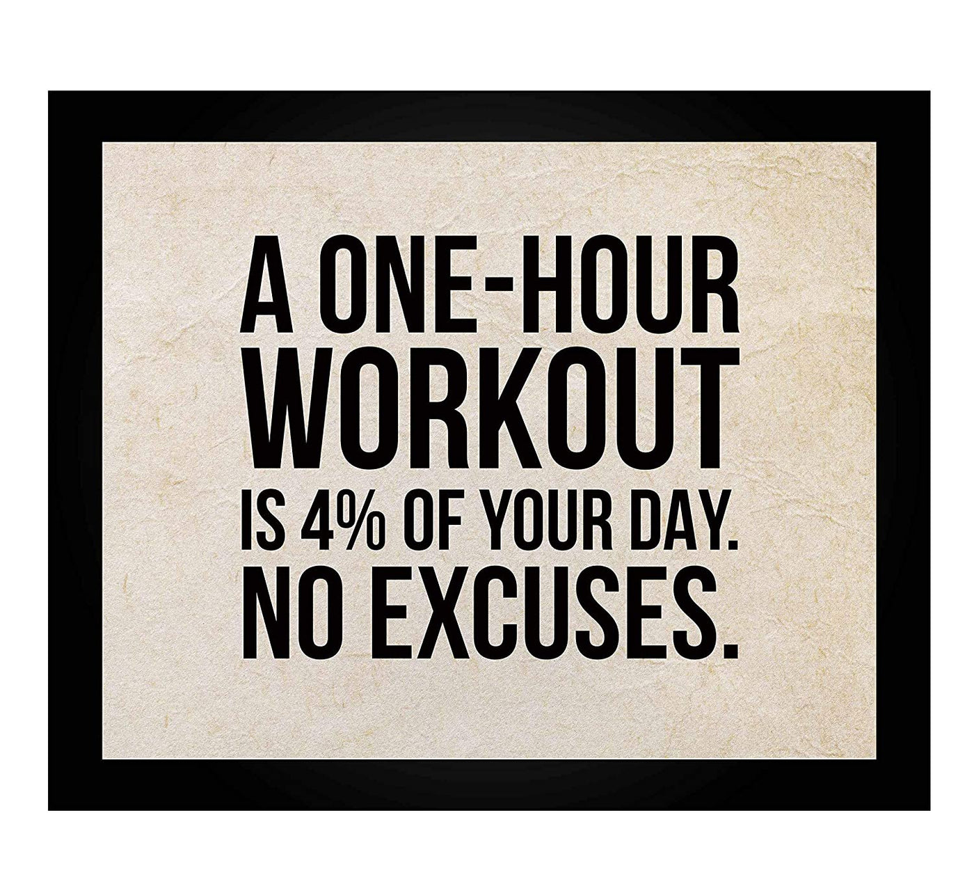 "A One-Hour Workout Is 4% of Your Day" Motivational Exercise Sign -10 x 8"