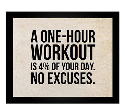 "A One-Hour Workout Is 4% of Your Day" Motivational Exercise Sign -10 x 8"