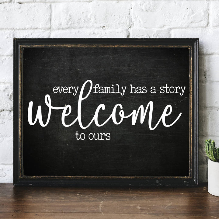 Every Family Has A Story, Welcome to Ours Inspirational Home Wall Art-14 x 11" Poster Print w/Rustic Wood Design-Ready to Frame. Perfect Home-Entryway-Farmhouse Decor. Printed on Photo Paper.