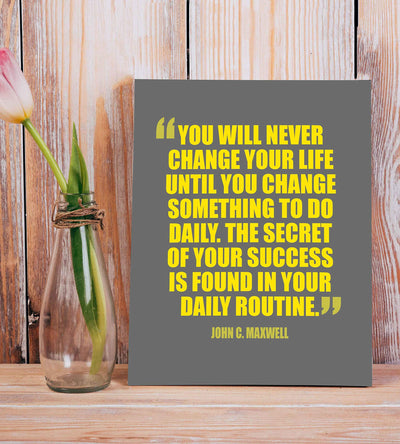 The Secret to Success Is Found in Your Daily Routine-John Maxwell Quote-8 x 10" Motivational Wall Art Print-Ready to Frame. Ideal Home-Office-School-Dorm D?cor. Display Positive Quotes for Success!