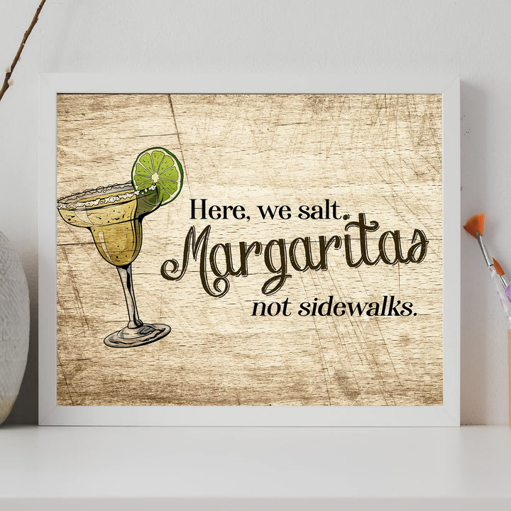 Here, We Salt Margaritas-Not Sidewalks Funny Beer &amp; Alcohol Sign-Beach Wall Decor -14 x 11" Rustic Poster Print-Ready to Frame. Home-Kitchen-Bar-Beach House Decor. Fun Gift! Printed on Photo Paper.