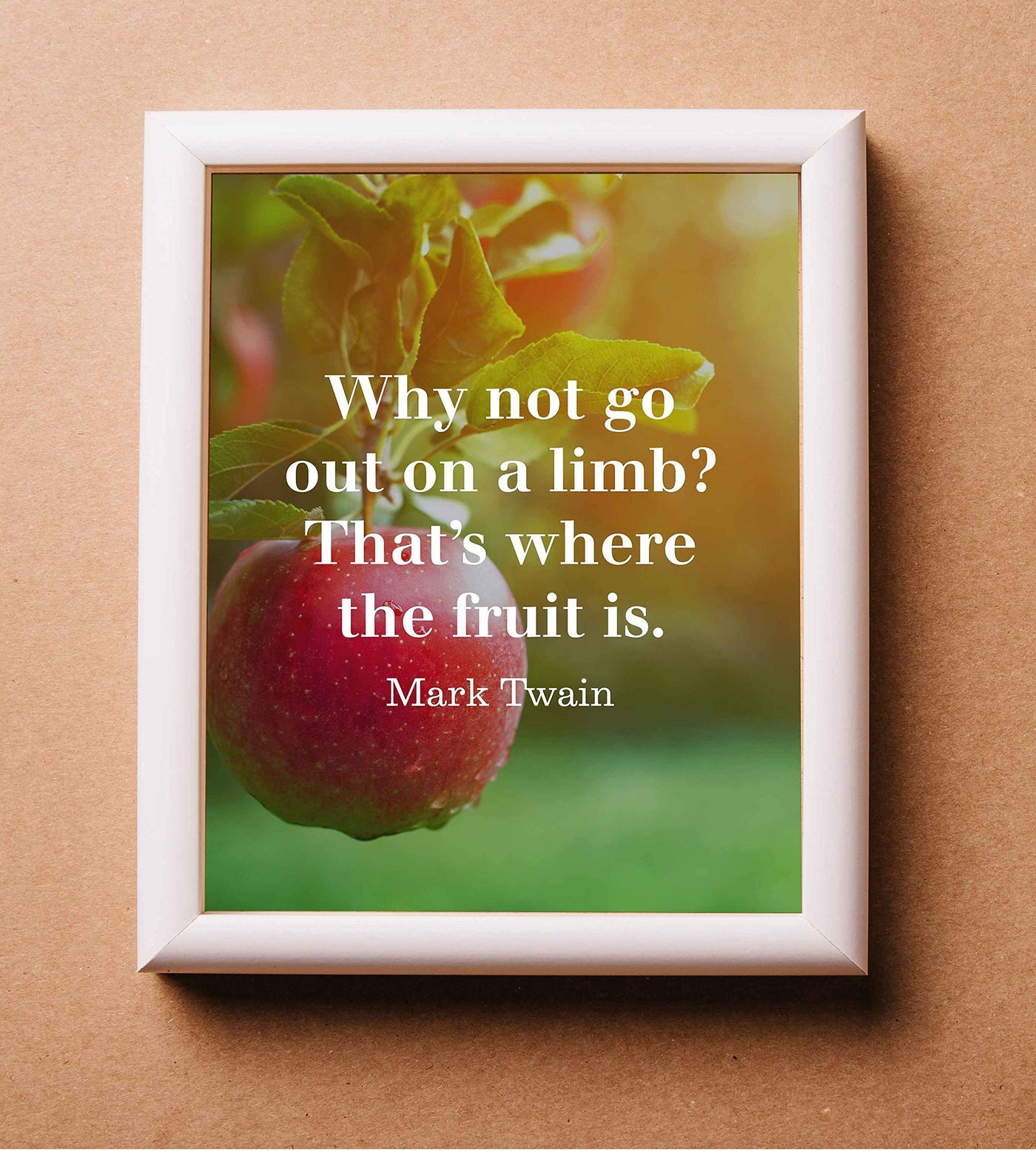 Mark Twain-"Why Not Go Out On A Limb-Where Fruit Is"-Motivational Quotes Wall Art-8 x 10" Typographic Poster Print-Ready to Frame. Home-Office-Classroom-Dorm Decor. Great Inspirational Gift!