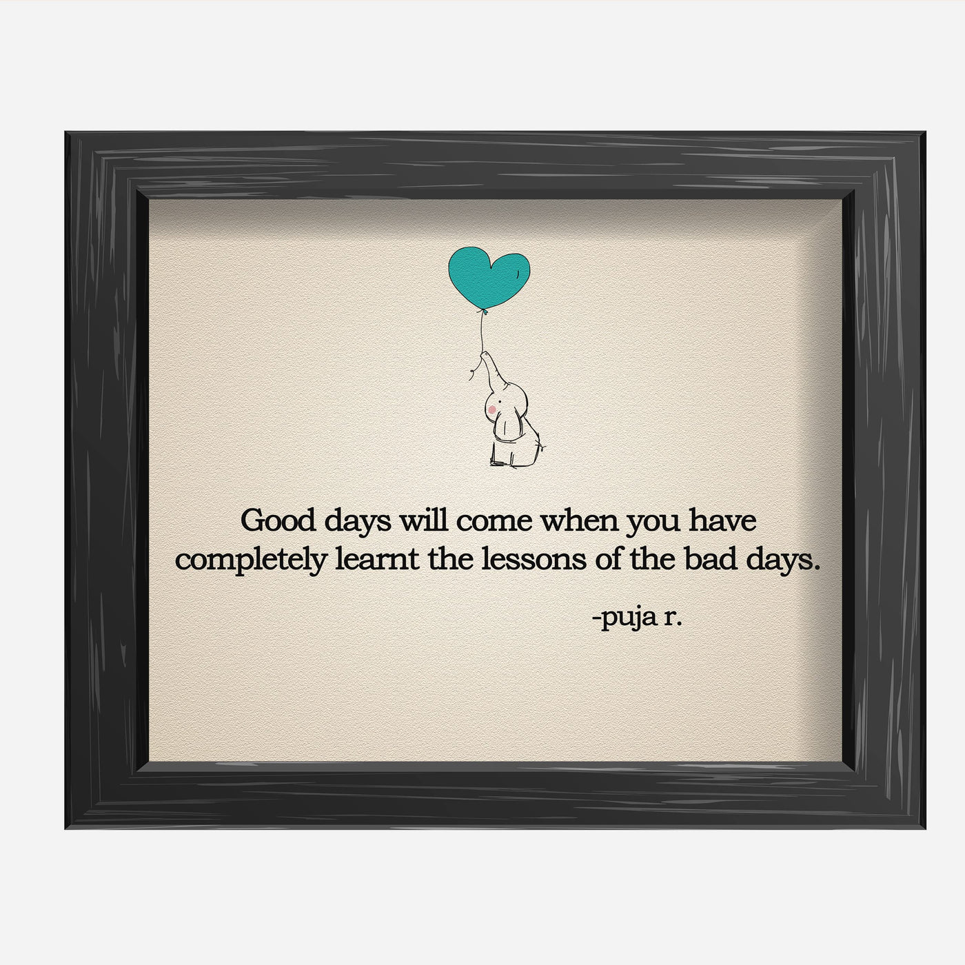 Good Days Will Come- Inspirational Quotes Wall Art -10 x 8" Modern Print w/Elephant & Heart Balloon Picture -Ready to Frame. Motivational Home-Office-School Decor. Great Life Lesson & Gift!