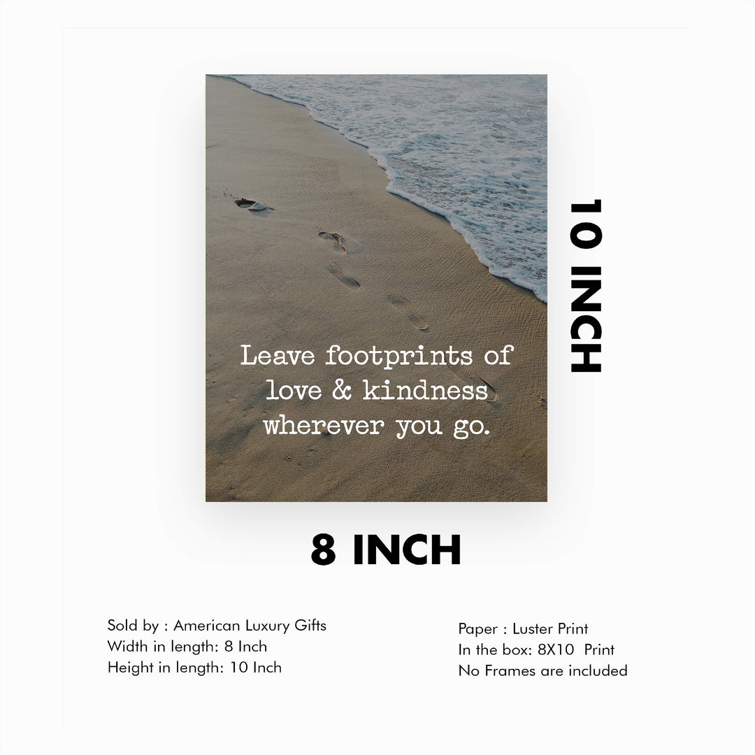 Leave Footprints of Love &amp; Kindness Wherever You Go Beach Poster Print-8 x 10" Inspirational Quotes Wall Art-Ready to Frame. Home-Office-Ocean Themed Decor. Perfect Guest-Beach House Sign!
