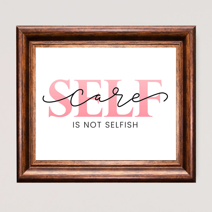 Self-Care -Is Not Selfish- Inspirational Quotes Wall Sign -10 x 8" Modern Typographic Art Print -Ready to Frame. Motivational Decor for Home-Office-Studio-School. Great Gift for Inspiration!