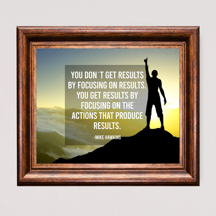 ?You Get Results By Focusing On Actions? Motivational Quotes Wall Art -10x8" Mountain Sunset Poster Print-Ready to Frame. Home-Office-Desk-School-Gym Decor. Perfect Inspirational Sign! Great Advice!