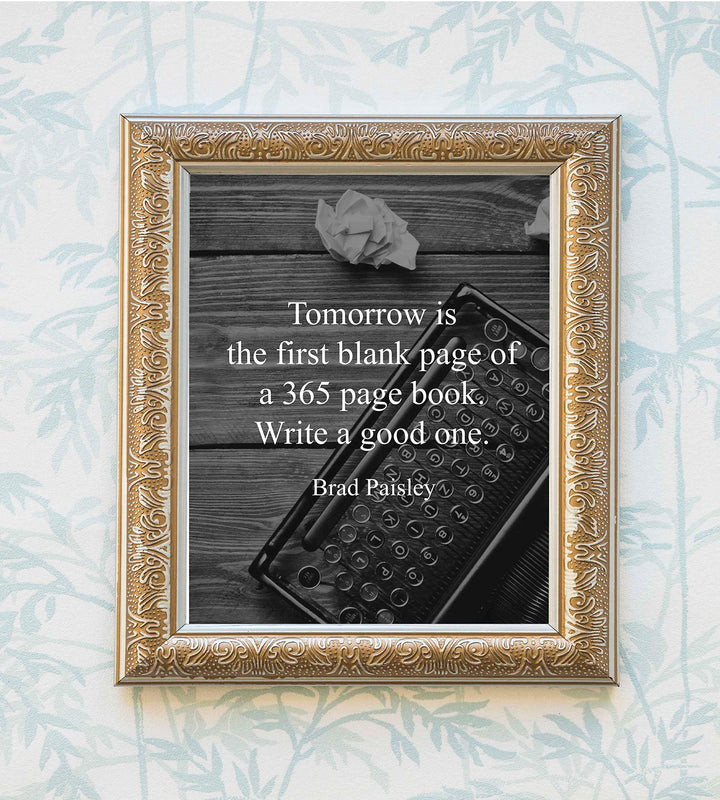 Brad Paisley-"Tomorrow-First Blank Page-365 Page Book"-Inspirational Quotes Wall Art-8 x 10" Motivational Poster Print w/Antique Typewriter Image-Ready to Frame. Perfect Home-Office-Classroom Decor!