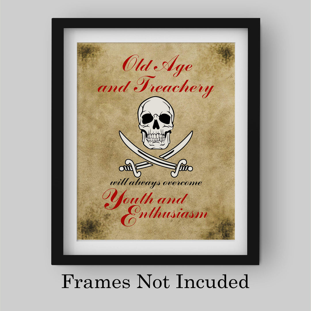 ?Old Age and Treachery?-Funny Pirate Wall Art -8 x 10" Replica Distressed Skull Print-Ready to Frame. Sarcastic Decor for Home-Office-Bar-Shop-Man Cave Decor. Fun Sign &amp; Great Gift! Printed on Paper.