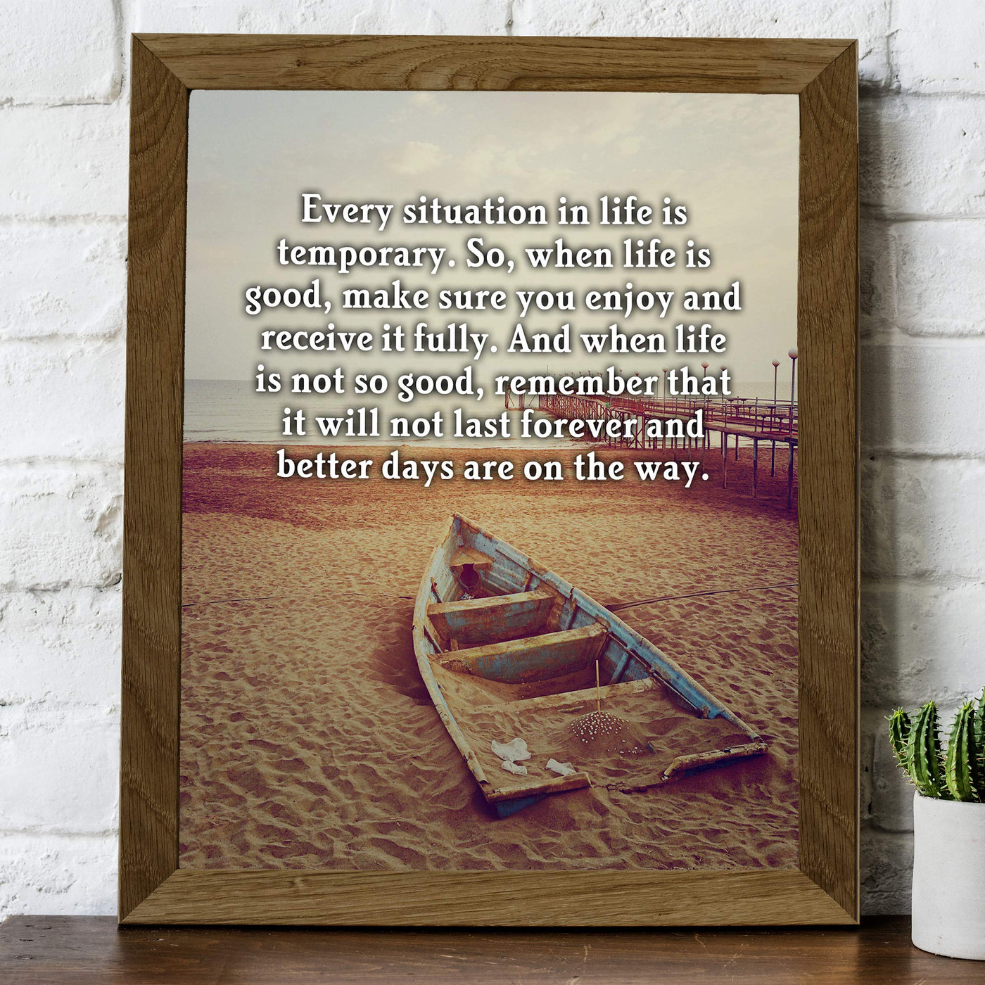 Every Situation in Life Is Temporary Inspirational Quotes Wall Art -8x10" Motivational Beach Photo Print w/Boat Image-Ready to Frame. Nautical Home-Office-School-Ocean Themed Decor. Great Reminder!