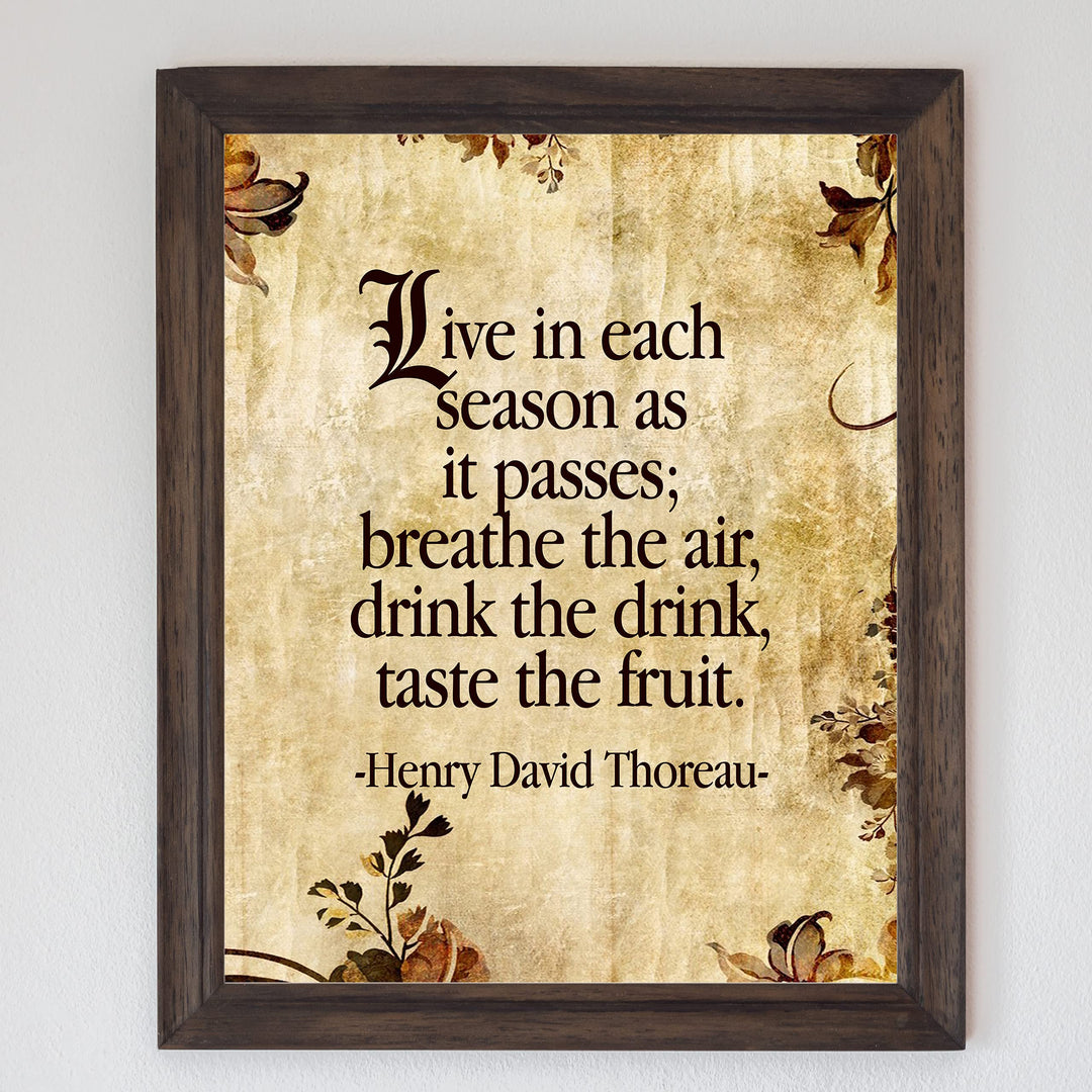 Henry David Thoreau Quotes-"Live In Each Season As It Passes" Inspirational Poem Art-8 x 10" Distressed Parchment Wall Print-Ready to Frame. Home-Office-School-Library Decor! Great Literary Gift!