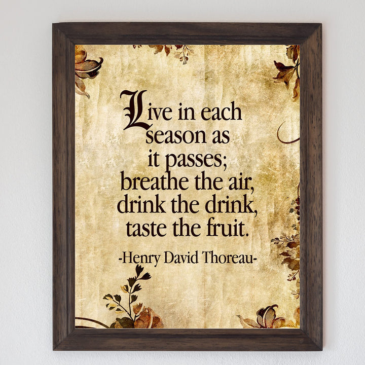 Henry David Thoreau Quotes-"Live In Each Season As It Passes" Inspirational Poem Art-8 x 10" Distressed Parchment Wall Print-Ready to Frame. Home-Office-School-Library Decor! Great Literary Gift!