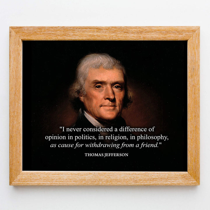 Thomas Jefferson Quotes-"Never Considered a Difference of Opinion"-10 x 8" Political Wall Art Print-Ready to Frame. Jefferson Presidential Portrait Replica for Home-Office-School-Library Decor.