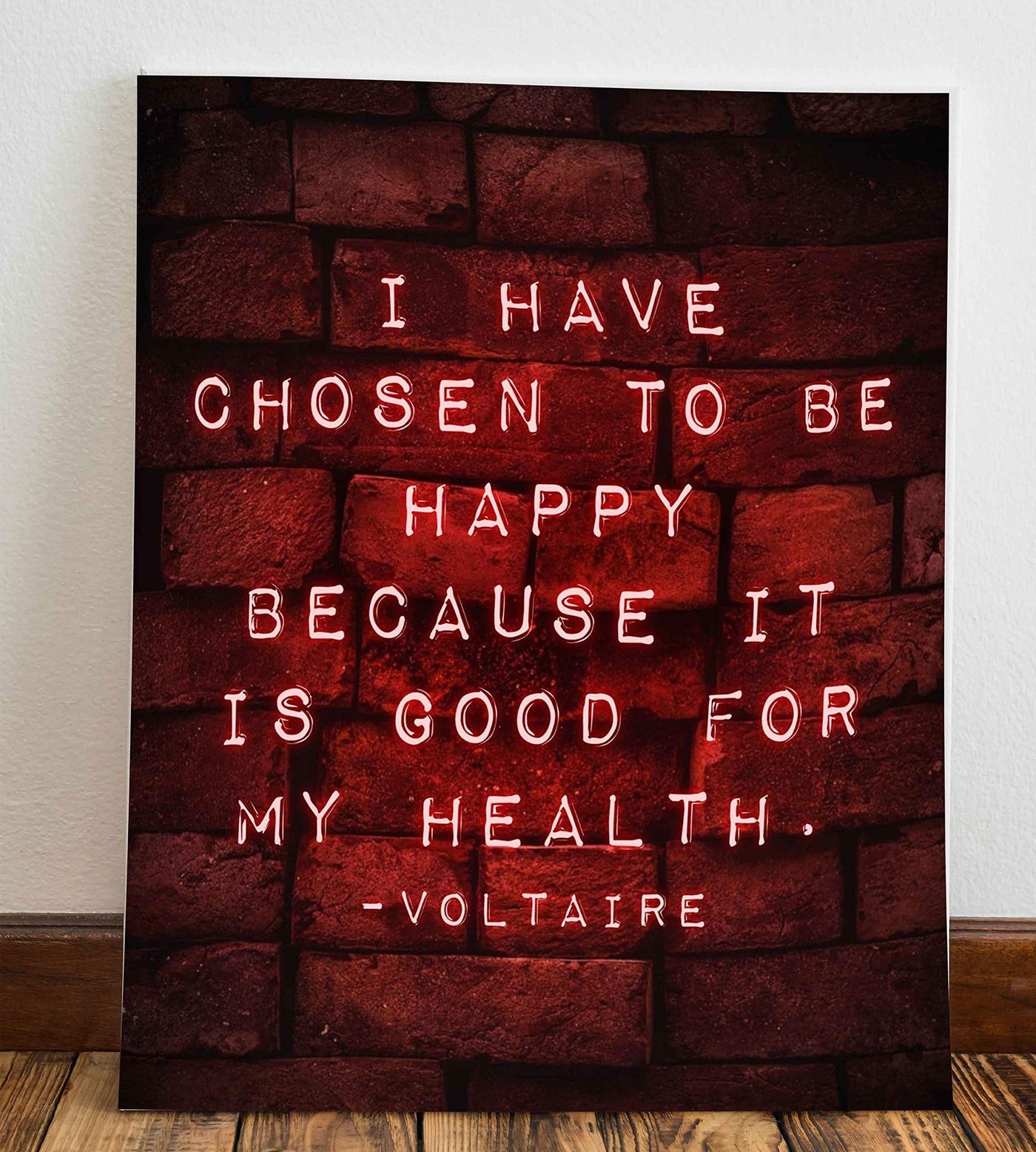 Voltaire Quotes Wall Art-"I Have Chosen To Be Happy-Good For My Health"-8 x 10" Motivational Poster Print w/Replica Brick Design-Ready to Frame. Inspirational Home-Office-Church-School Decor.