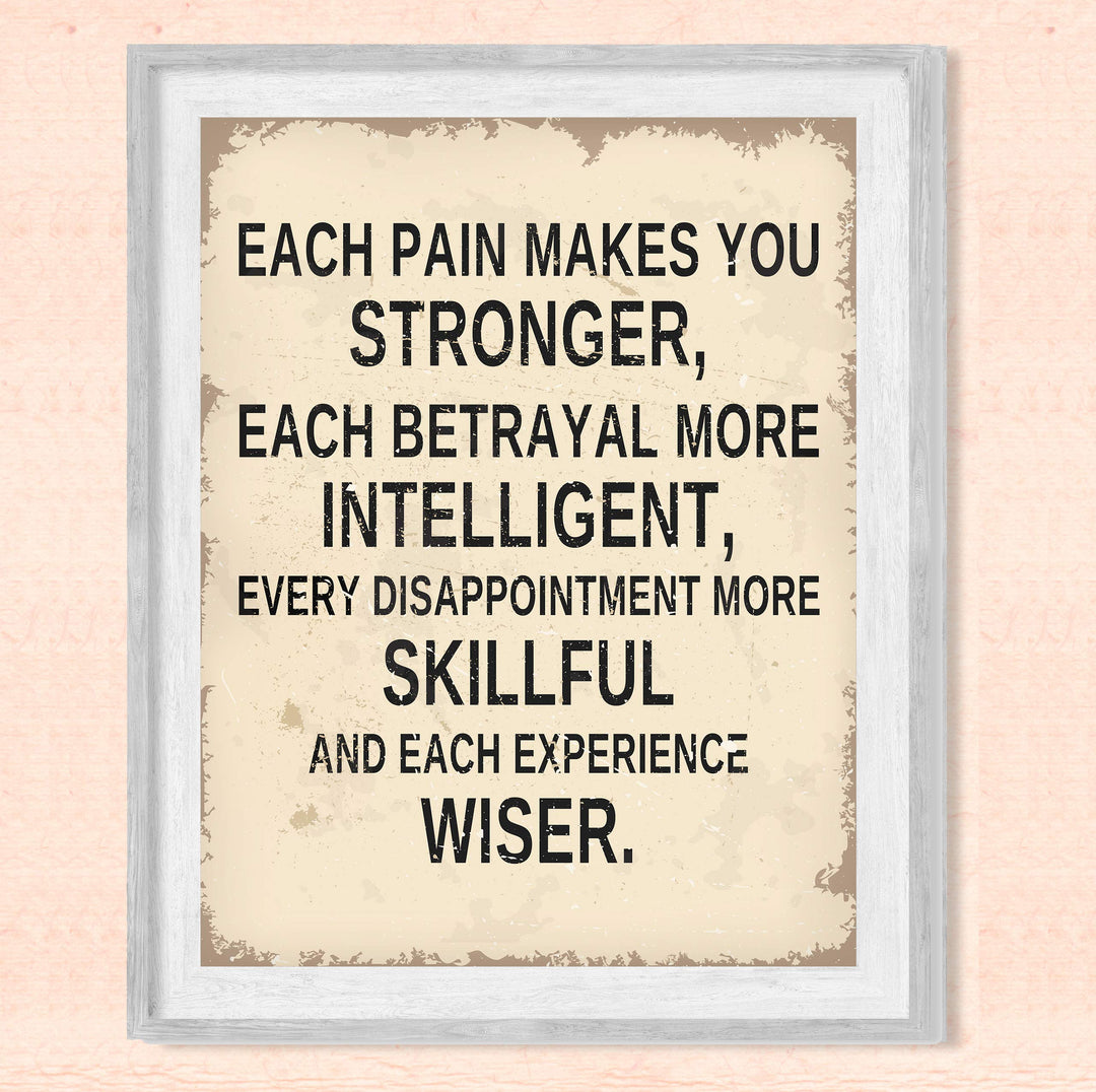 Each Pain Makes You Stronger Inspirational Life Quotes Wall Decor-8 x 10" Modern Typographic Art Print-Ready to Frame. Motivational Decoration for Home-Office-Studio-School Decor. Great Reminders!