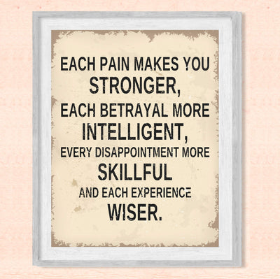 Each Pain Makes You Stronger Inspirational Life Quotes Wall Decor-8 x 10" Modern Typographic Art Print-Ready to Frame. Motivational Decoration for Home-Office-Studio-School Decor. Great Reminders!