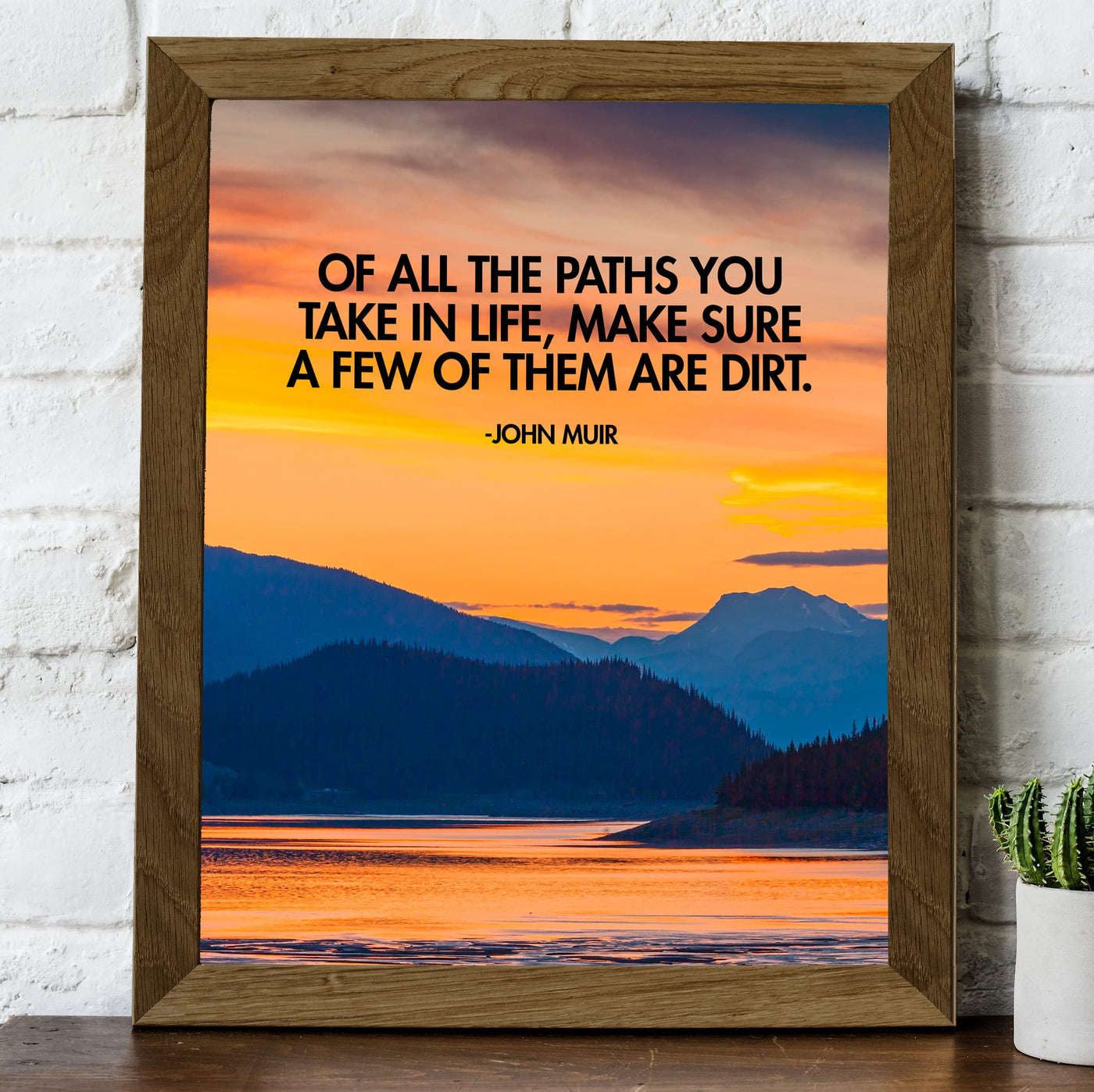 John Muir Quotes-"Make Sure a Few Paths Are Dirt" Motivational Wall Art -8 x 10" Inspirational Mountain Lake Sunset Print -Ready to Frame. Home-Office-Cabin-Lodge Decor. Great Gift for Inspiration!