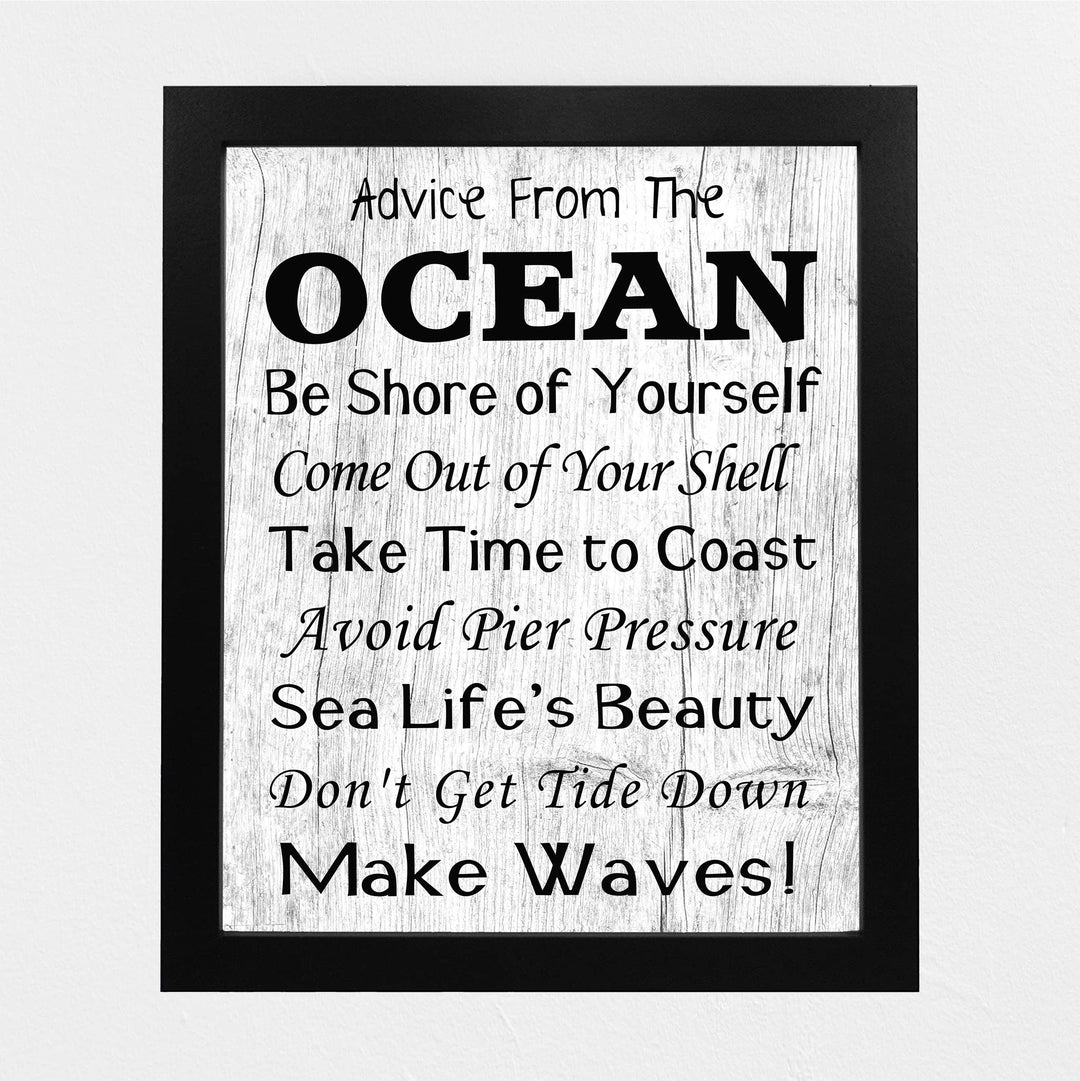 Advice From the Ocean Fun Beach Themed Sign -8 x 10" Rustic Coastal Wall Art Print -Ready to Frame. Funny Wall Prints for Home-Beach House-Ocean-Nautical Theme Decor! Printed on Photo Paper.