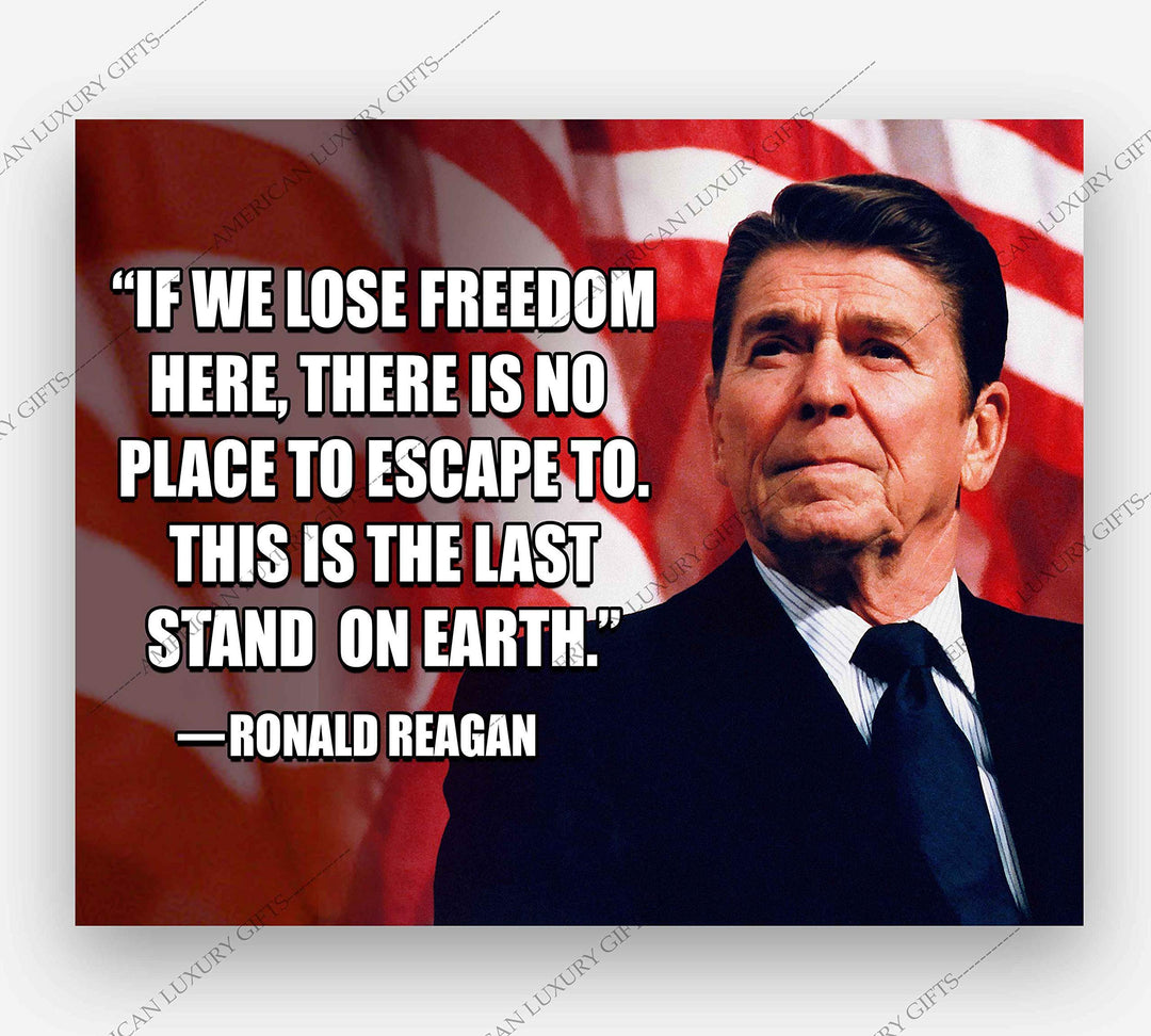 Ronald Reagan Quotes-"The Last Stand On Earth"-Political Wall Art Print- 10 x 8" Patriotic American Flag Poster Print w/Reagan Portrait-Ready to Frame. Perfect Home-Office-School-Library D?cor.