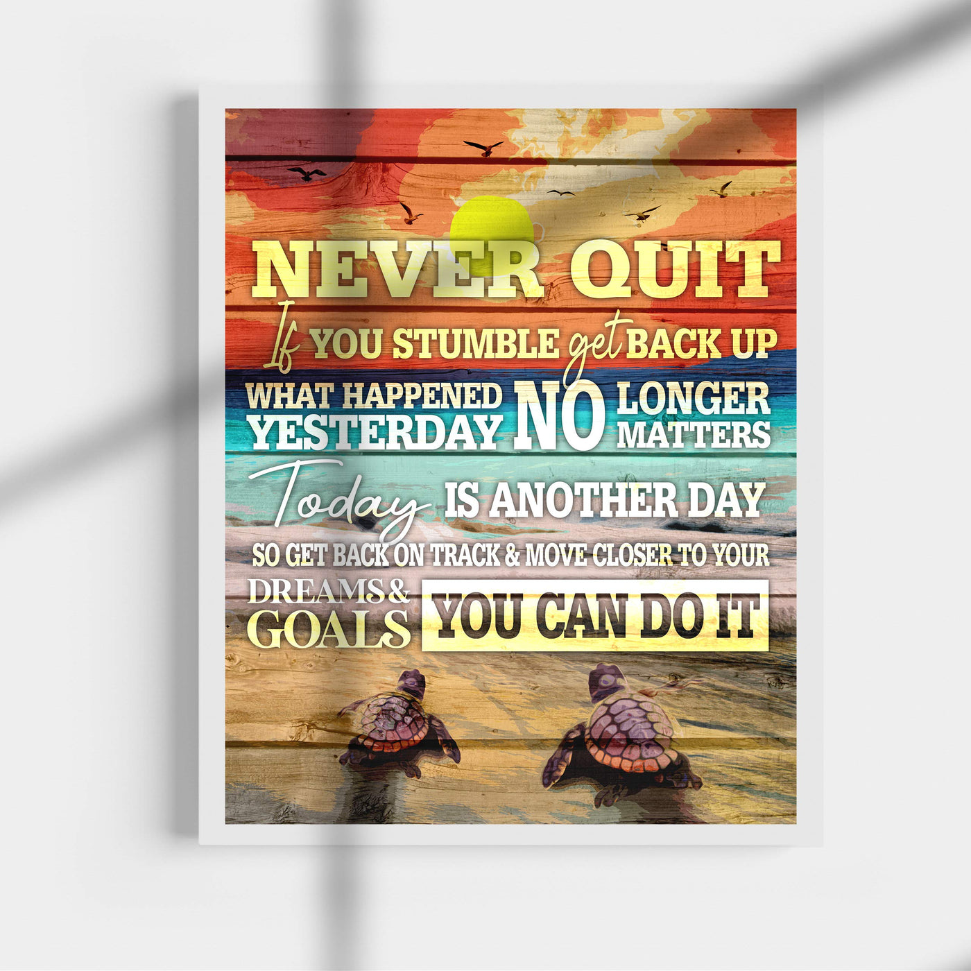 Never Quit-You Can Do It Inspirational Beach-Ocean Themed Sign-11x14" Motivational Wall Art Print w/Sea Turtle Image-Ready to Frame. Rustic Home-Beach House-Nautical Decor! Printed on Photo Paper.