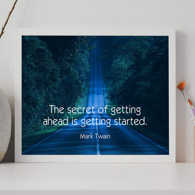 Mark Twain-"Secret of Getting Ahead Is Getting Started"-Motivational Quotes Wall Art-14 x 11" Typographic Poster Print-Ready to Frame. Home-Office-Classroom-Dorm-Cave Decor. Great Inspirational Gift!