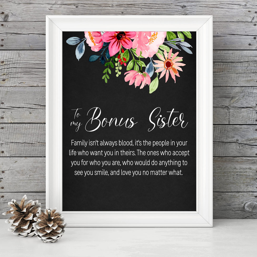 To My Bonus Sister-Love You No Matter What Inspirational Quotes Wall Art -8 x 10"-Modern Floral Print-Ready to Frame. Perfect Home-Office-Studio-Family Decor. Loving, Keepsake Gift for All Sisters!