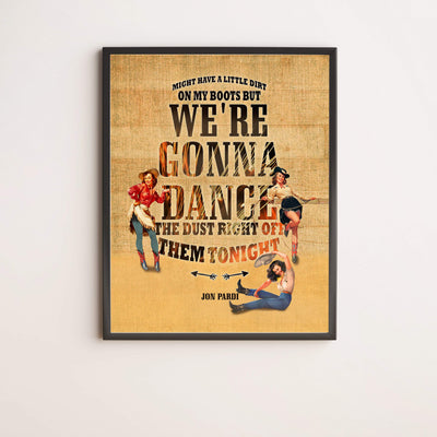 Jon Pardi-"Dirt On My Boots" Song Lyric Wall Art -11 x 14" Rustic Music Print w/Retro Cowgirl Images-Ready to Frame. Perfect Home-Studio-Bar-Dorm-Cave Decor. Great Gift for Country Music Fans!