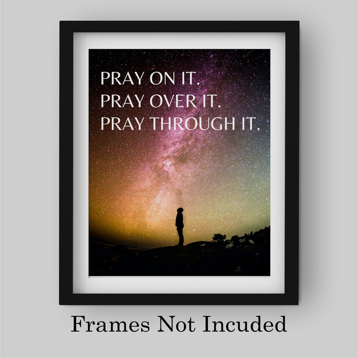 Pray On It-Over It-Through It-Christian Prayer Wall Art -8 x 10" Starry Night Scripture Print-Ready to Frame. Inspirational Home-Office-Sunday School-Church Decor. Great Gift! Have Faith &amp; Pray!