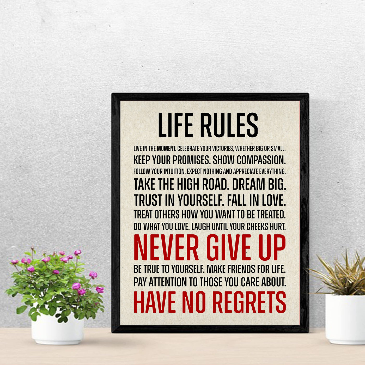 Life Rules-Live In the Moment Motivational Quotes Wall Sign -11 x 14" Modern Inspirational Art Print -Ready to Frame. Great Sign for Home-Office-School-Church Decor. Perfect Life Lessons for All!