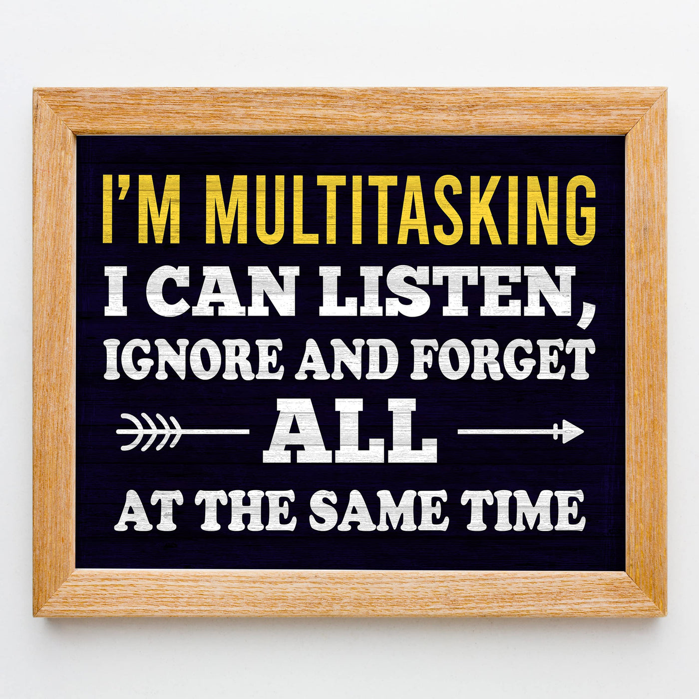 Multitasking-Can Listen, Ignore & Forget At Same Time Funny Office Wall Sign -10x8" Sarcastic Art Print-Ready to Frame. Humorous Home-Bar-Shop-Cave Decor. Great Desk-Cubicle Sign. Fun Novelty Gift!
