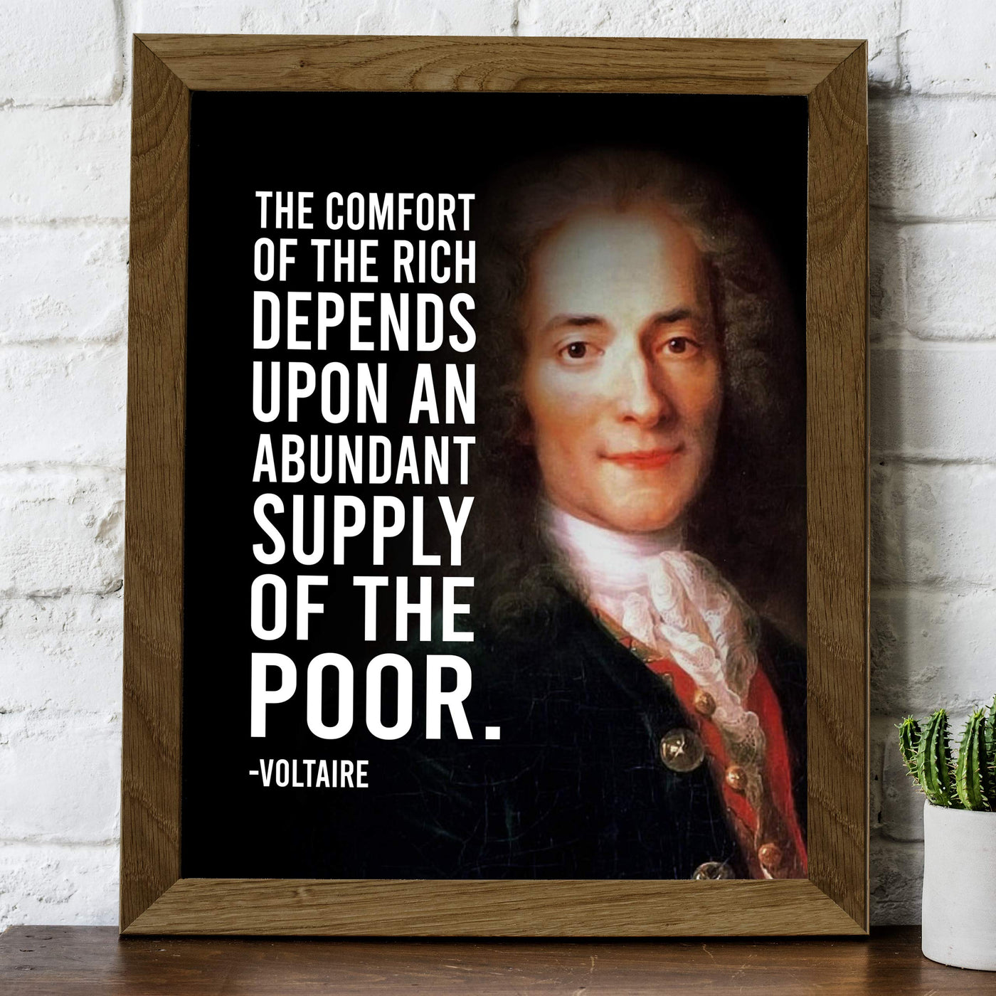 Voltaire Quotes-"Comfort of the Rich Depends Upon Supply of the Poor"-8x10" Political Portrait Wall Print-Ready to Frame. Inspirational Home-Office-School-Library Decor. Great Gift for History Fans!
