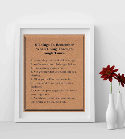 8 Things To Remember When Going Through Tough Times Inspirational Wall Sign-8 x 10" Rustic Typographic Art Print-Ready to Frame. Perfect Home-Office Decor. Great Gift & Reminders for Inspiration!