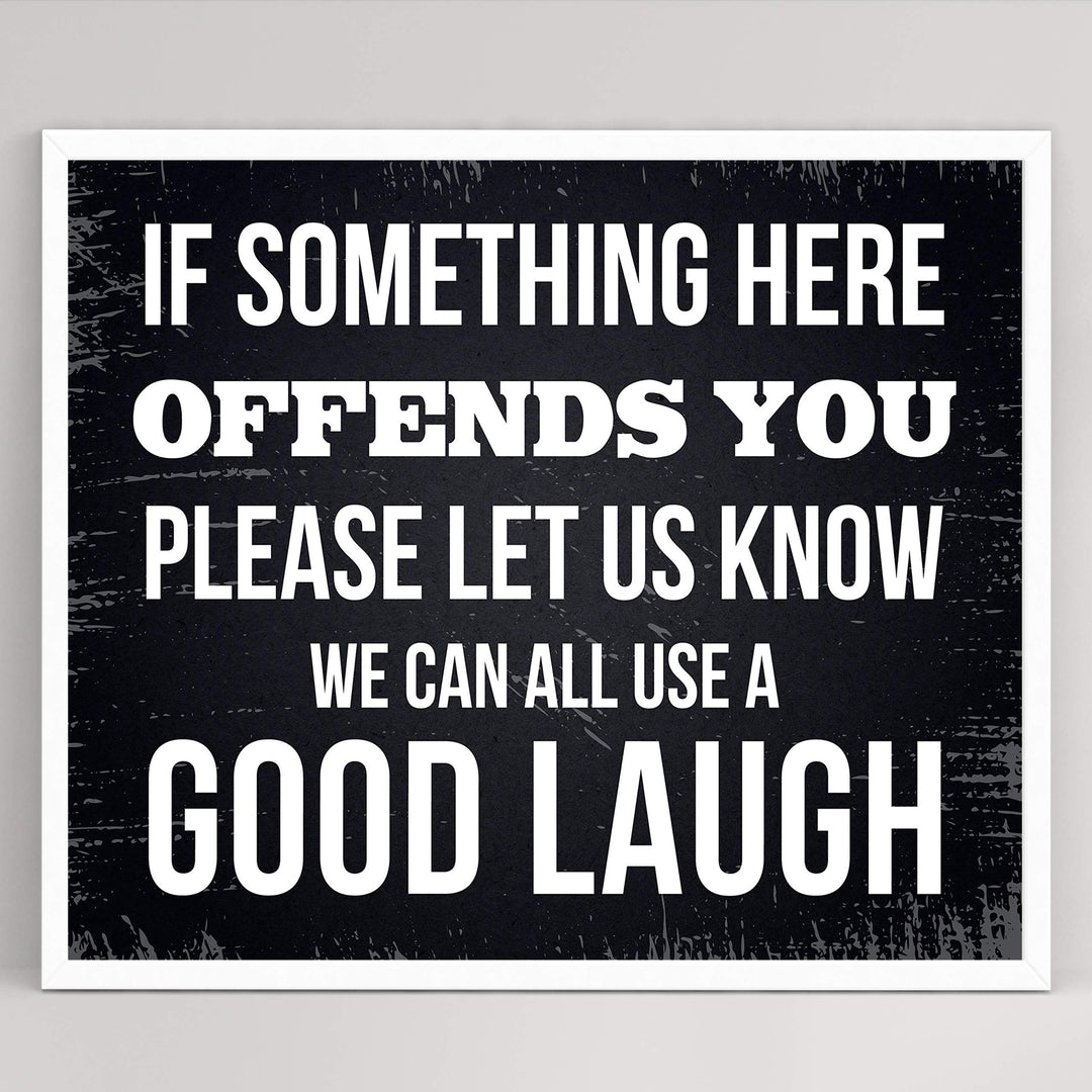 If Something Offends You Here-Let Us Know Funny Wall Decor -10 x 8" Sarcastic Art Print-Ready to Frame. Rustic Home-Office-Bar-Shop-Man Cave Decor. Fun Novelty Gift! Printed on Photo Paper.