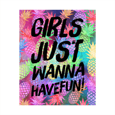 Girls Just Wanna Have Fun Funny Beach Sign -8 x 10" Neon Pineapple Wall Art Print-Ready to Frame. Fun Song Lyric Print for Home-Girls Bedroom-Beach House-Ocean Decor. Great Gift for All Girls!