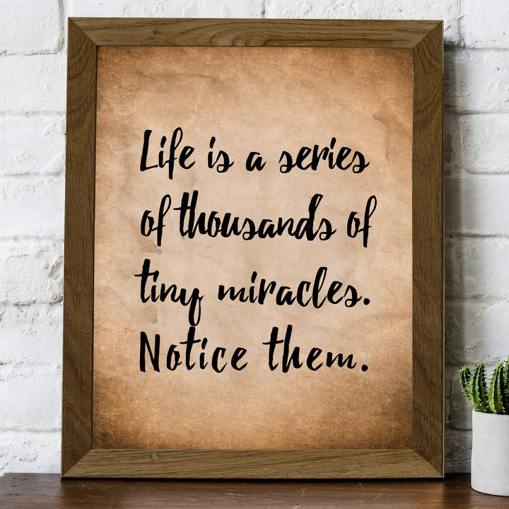 Life Is A Series Of Tiny Miracles-Notice Them Inspirational Quotes Wall Art -8 x 10" Distressed Typographic Poster Print-Ready to Frame. Positive Decor for Home-Office-Christian-Classroom!