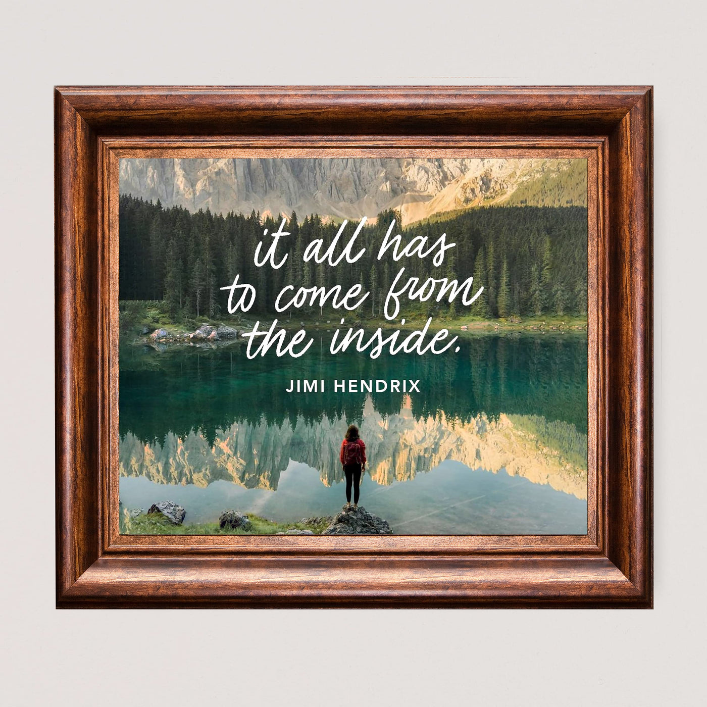 Jimi Hendrix Quotes-"It All Has to Come From the Inside" Inspirational Wall Art -10 x 8" Typographic Mountain Lake Photo Print-Ready to Frame. Home-Office-Studio-Dorm Decor. Great Quote for Fans!