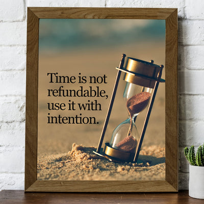 Time Is Not Refundable-Use It With Intention Inspirational Wall Quotes-8x10" Motivational Art Print-Ready to Frame. Vintage Typographic Home-Office-Desk-School Decor. Great Sign for Inspiration!